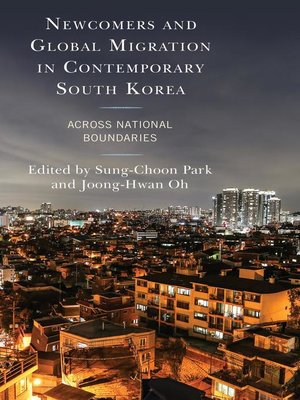 cover image of Newcomers and Global Migration in Contemporary South Korea